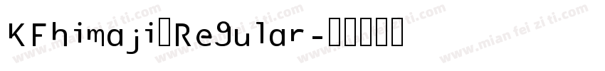 KFhimaji Regular字体转换